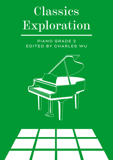 Classics Exploration Piano Grade 2 (arr. Charles Wu)