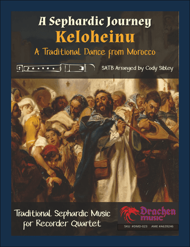 A Sephardic Journey: Keloheinu - Traditional Dance from Morocco for Recorder Quartet (arr. Cody Sibley)