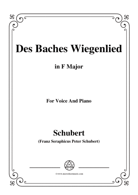 Schubert-Des Baches Wiegenlied,from 'Die Schöne Müllerin',Op.25 No.20,in F Major,for Voice&Piano (arr. MSM)