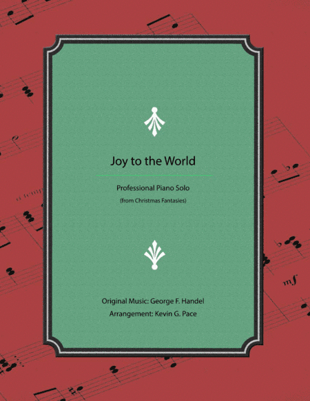 Joy to the World - Professional Piano Solo (arr. Kevin G. Pace (ASCAP))