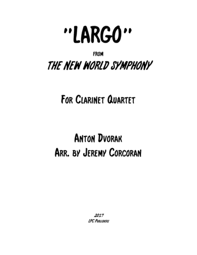 Largo from The New World Symphony for Clarinet Quartet (arr. Jeremy Corcoran)