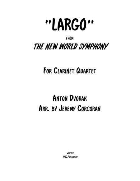 Largo from The New World Symphony for Clarinet Quartet (arr. Jeremy Corcoran)