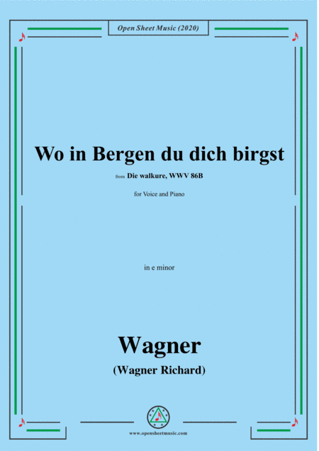 Wagner-Wo in Bergen du dich birgst,in e minor,for Voice and Piano (arr. MSM)