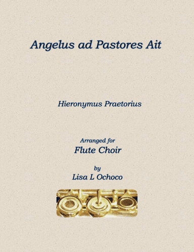 Angelus ad Pastores Ait for Flute Choir (arr. Lisa L Ochoco)
