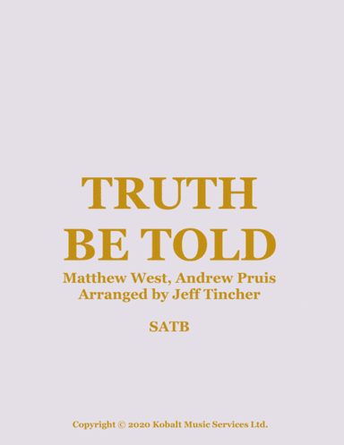 Truth Be Told (arr. Jeff Tincher)