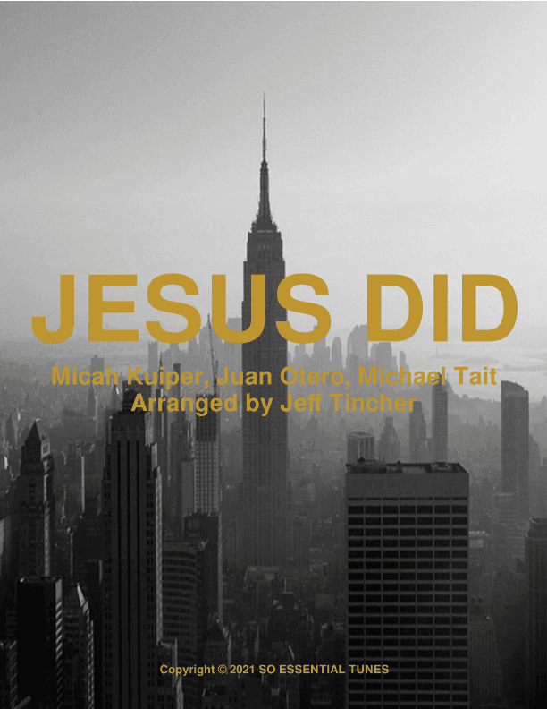 Jesus Did (arr. Jeff Tincher)
