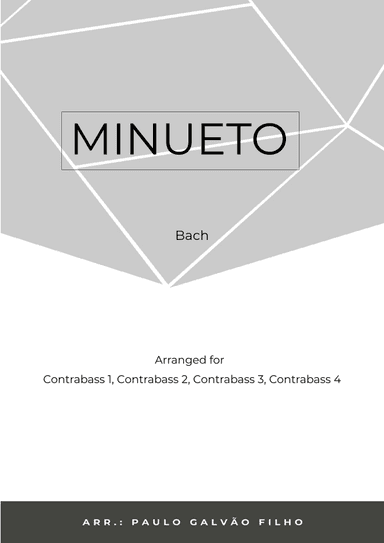 MINUETO - BACH - CONTRABASS QUARTET (arr. Paulo Galvão Filho)