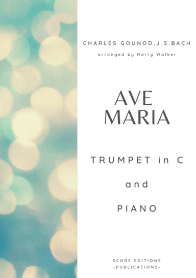 Gounod / Bach: Ave Maria (for Trumpet in C and Piano) (arr. Harry Walker)