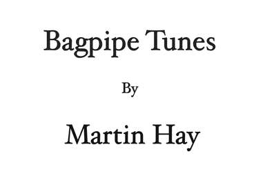 Bagpipe Tunes by Martin Hay