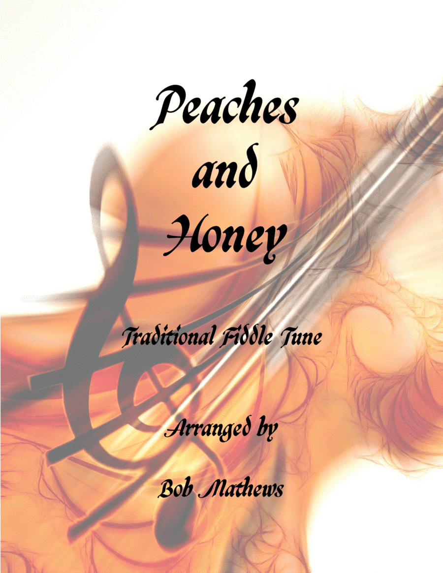 Peaches And Honey for solo Violin (Fiddle) (arr. bobsorchestramusic.com)