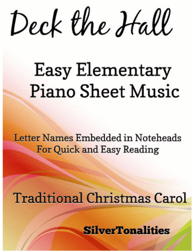 Deck the Hall Easy Elementary Piano Sheet Music (arr. SilverTonalities)