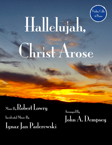 He Arose (Piano Trio): Violin, Cello and Piano (arr. John A. Dempsey)