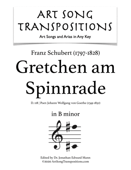 SCHUBERT: Gretchen am Spinnrade, D. 118 (transposed to B minor) (arr. ArtSongTranspositions.com)