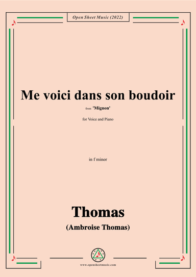 A. Thomas-Me voici dans son boudoir,from Mignon,in f minor,for Voice and Piano (arr. OSM Press)
