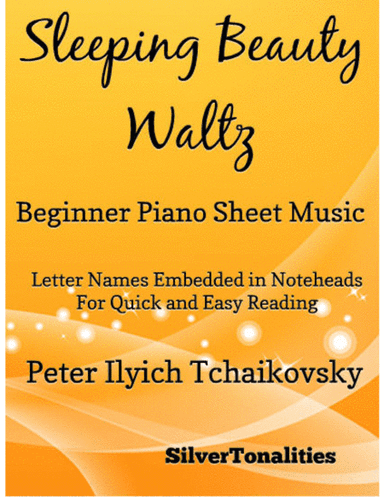 Sleeping Beauty Waltz Beginner Piano Sheet Music (arr. SilverTonalities)