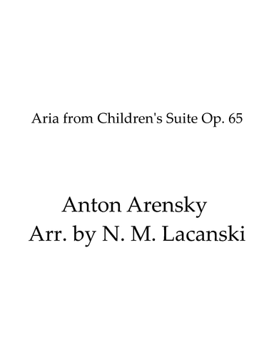 Aria from Children's Suite Op. 65 (arr. Nick M Lacanski)