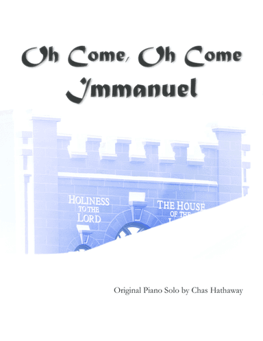 Oh Come, Oh Come, Immanuel
