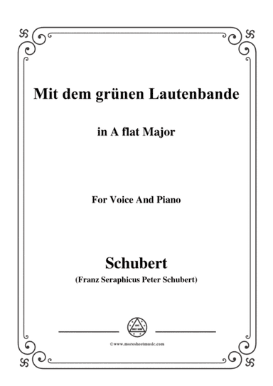 Schubert-Mit dem grünen Lautenbande,Op.25 No.13,in A flat Major,for Voice&Piano (arr. MSM)