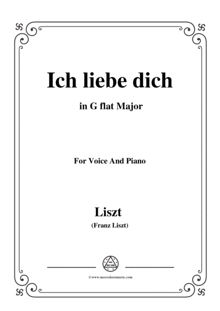 Liszt-Ich liebe dich in G flat Major,for Voice and Piano (arr. MSM)