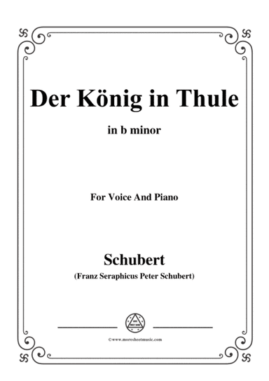 Schubert-Der König in Thule,in b minor,Op.5 No.5,for Voice&Piano (arr. MSM)