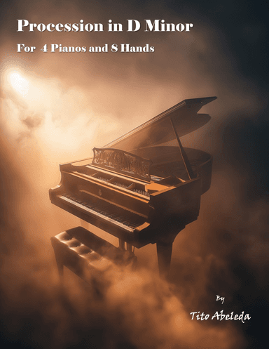Procession in D Minor (for Four Pianos with 8 Hands)