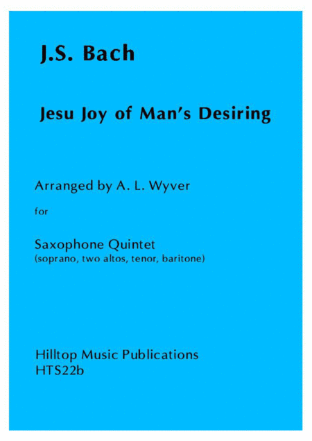 Jesu Joy of Man's Desiring arr. soprano, two altos, tenor and baritone saxophones (arr. A. L. Wyver)
