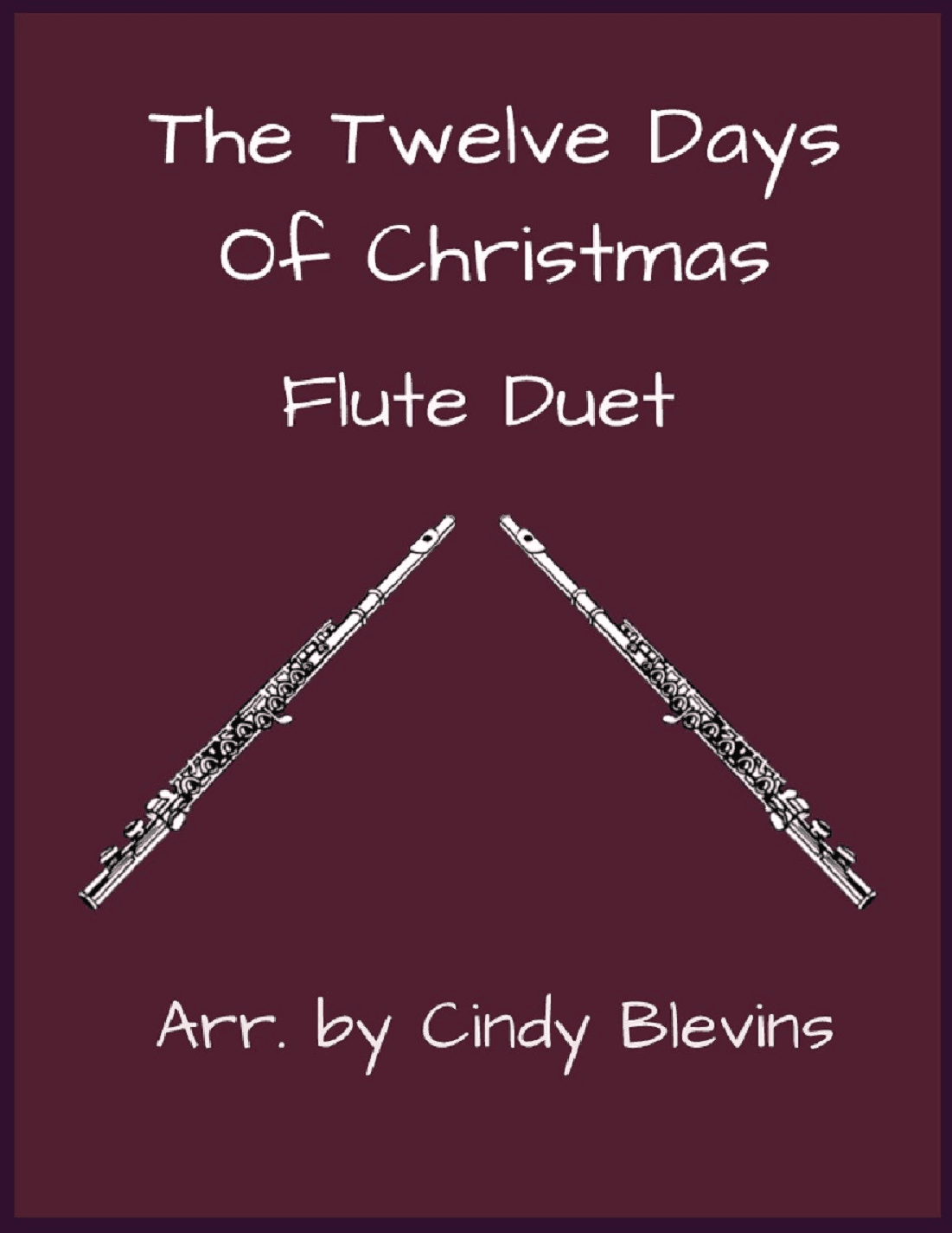 The Twelve Days of Christmas, Flute Duet (arr. Cindy Blevins)