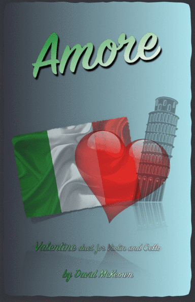 Amore, (Italian for Love), Violin and Cello Duet