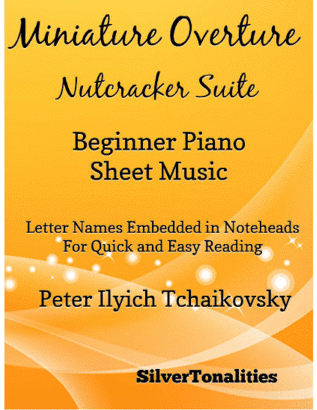 Miniature Overture Nutcracker Suite Beginner Piano Sheet Music (arr. SilverTonalities)