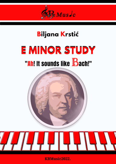 E Minor Study ,,Ah! It sounds like Bach!