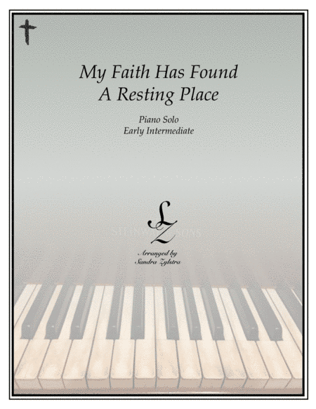 My Faith Has Found A Resting Place (early intermediate piano solo) (arr. Sandra Zylstra)