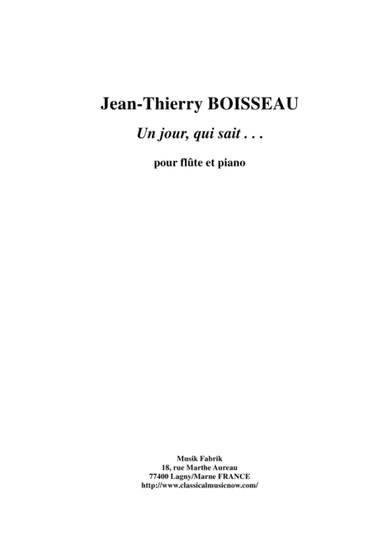 Jean-Thierry Boisseau: Un Jour, Qui Sait . . . for flute and piano