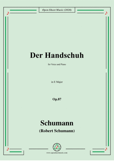 Schumann-Der Handschuh,Op.87,in E Major,for Voice&Piano (arr. MSM)