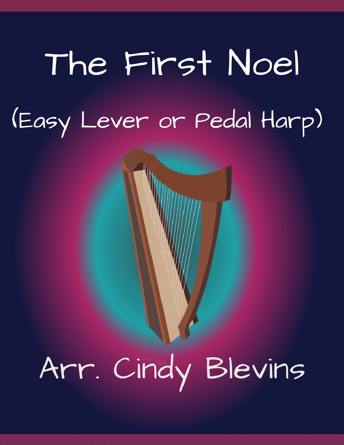 The First Noel, for Easy Harp Solo (arr. Cindy Blevins)