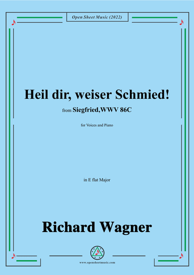 R. Wagner-Heil dir,weiser Schmied!,in E flat Major,from 'Siegfried,WWV 86C' (arr. OSM Press)