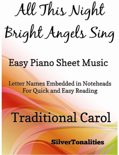 All This Night Bright Angels Sing Easy Piano Sheet Music (arr. SilverTonalities)