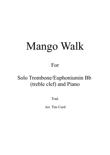 Mango Walk for Solo Trombone/Euphonium in Bb (treble clef) and Piano (arr. Tim Curd)