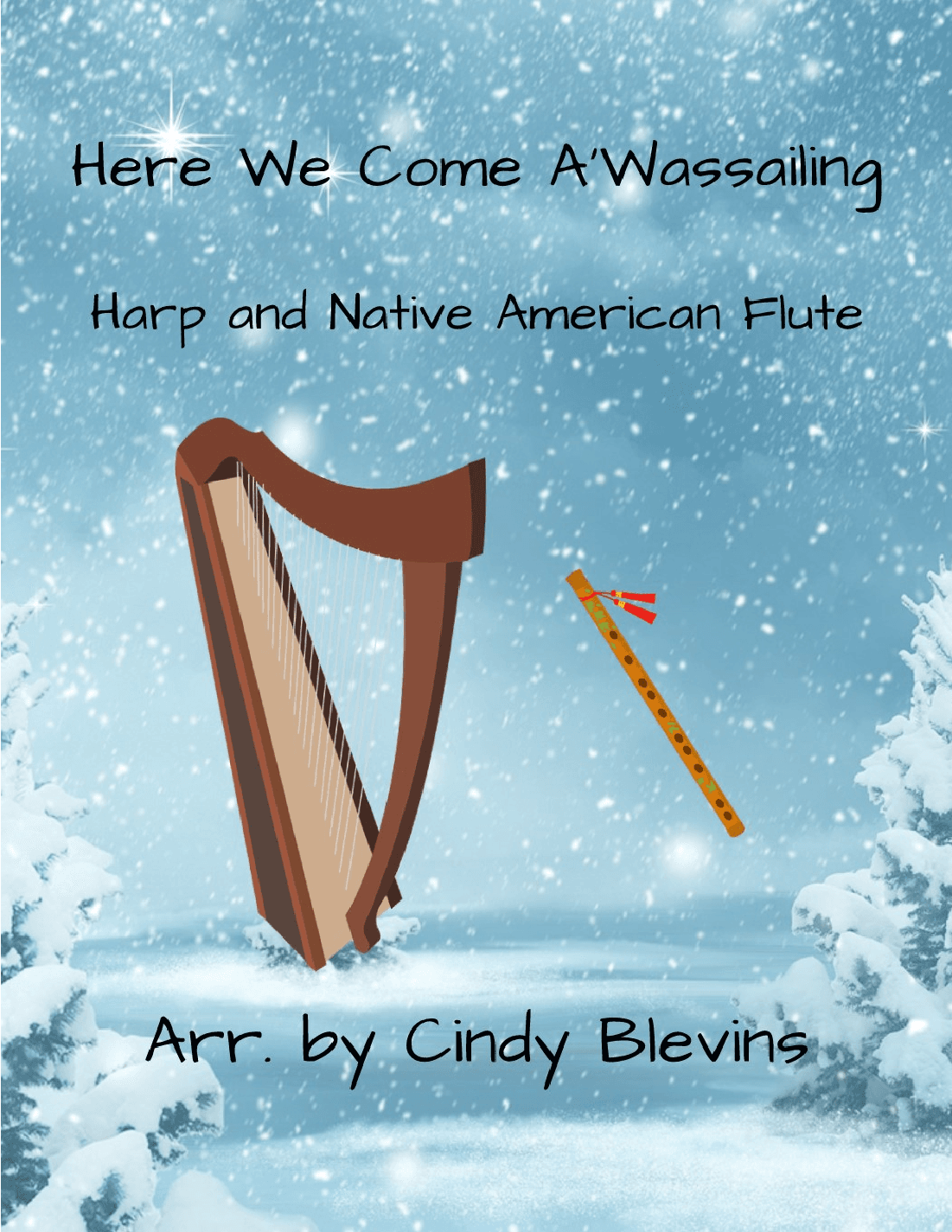 Here We Come Awassailing, for Harp and Native American Flute (arr. Cindy Blevins)