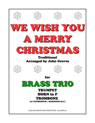 We Wish You A Merry Christmas - Trumpet, Horn, Trombone (Brass Trio) (arr. John Groves)