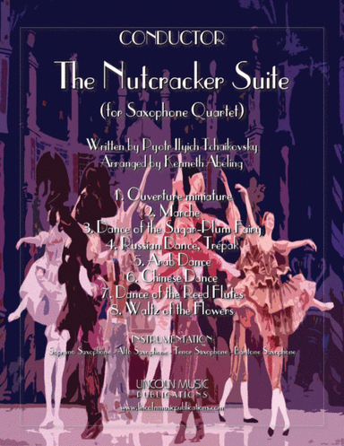 The Nutcracker Suite COMPLETE (for Saxophone Quartet) (arr. Kenneth Abeling)