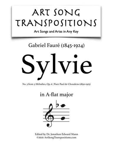 FAURÉ: Sylvie, Op. 6 no. 3 (transposed to A-flat major) (arr. ArtSongTranspositions.com)