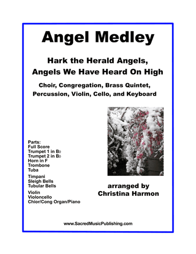 Angel Medley – Choir, Brass Quintet, Violin, Cello, and Keyboard with Optional Percussion (arr. Christina Harmon)