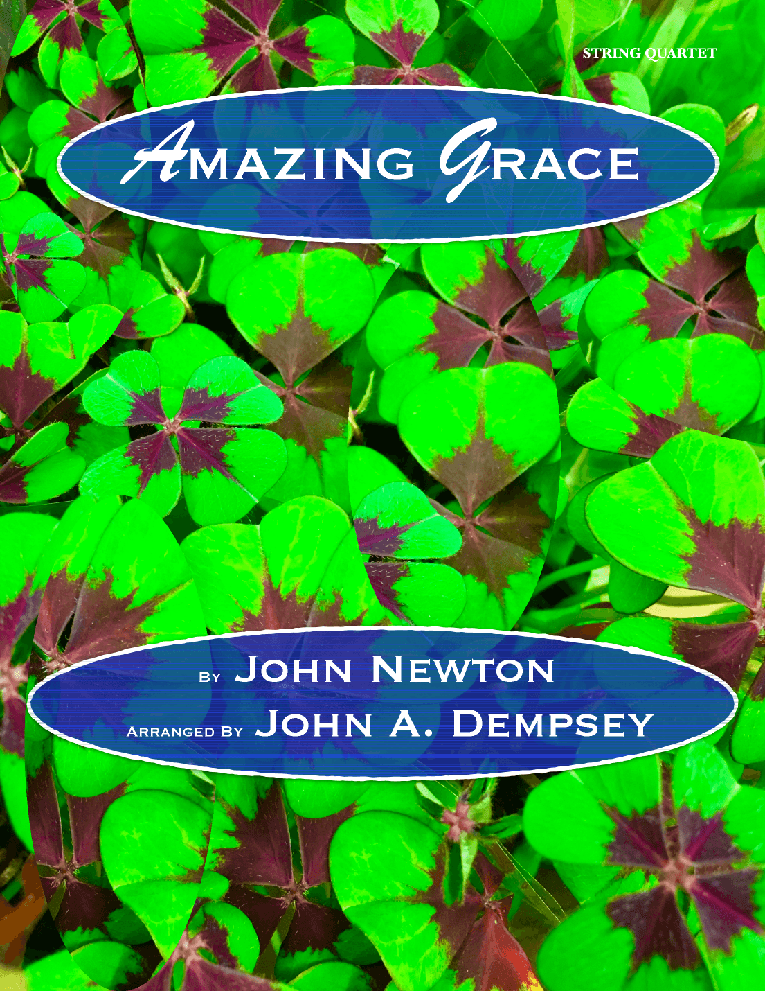 Amazing Grace (String Quartet): Two Violins, Viola and Cello (arr. John A. Dempsey)
