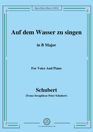 Schubert-Auf dem Wasser zu singen in B Major,for voice and piano (arr. MSM)