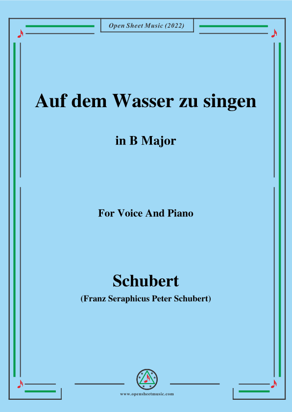 Schubert-Auf dem Wasser zu singen in B Major,for voice and piano (arr. MSM)