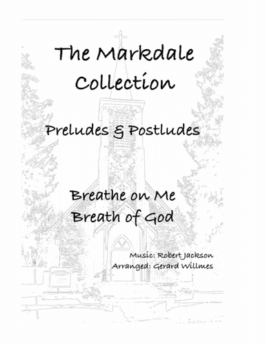 Breathe on Me Breath of God (arr. Gerard Willmes)