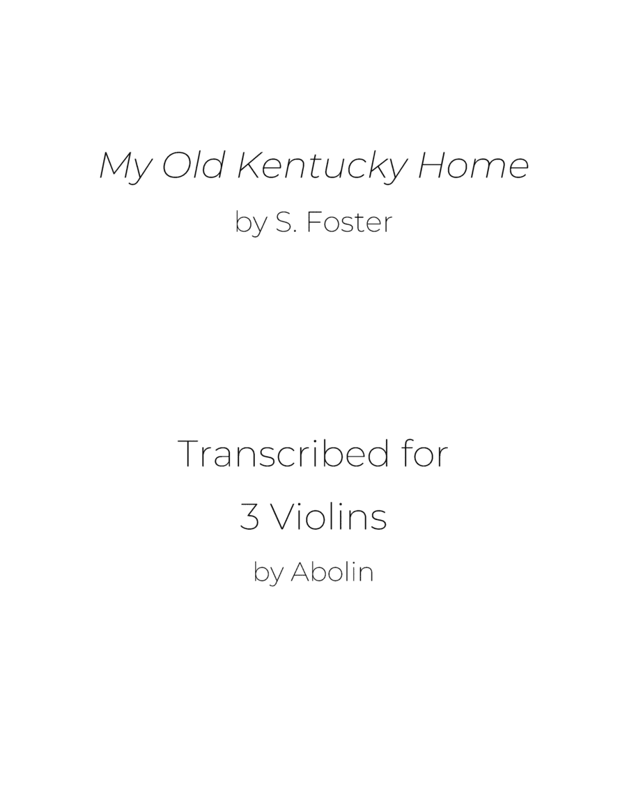 Foster: My Old Kentucky Home - Violin Trio (arr. Abolin)