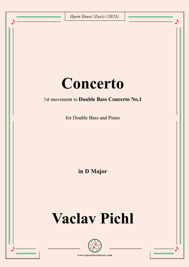 Vaclav Pichl-Concerto in C(1st movement to Double Bass Concerto No.1),in D Major,for Double Bass and (arr. OSM Press)