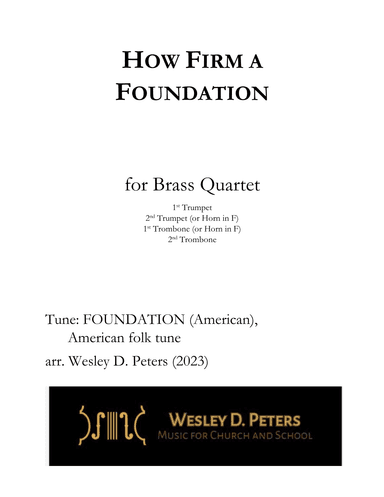 How Firm a Foundation (Brass Quartet) (arr. Wesley D. Peters)