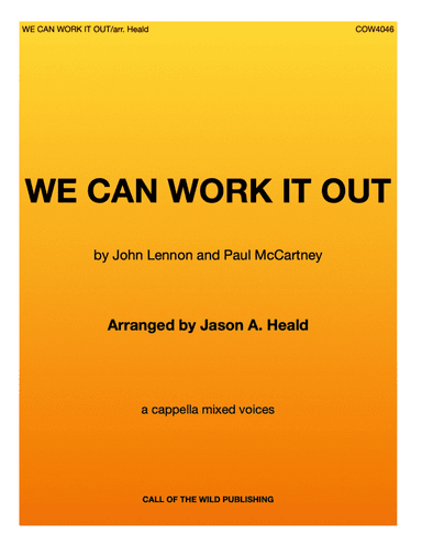 We Can Work It Out (arr. Jason A. Heald)
